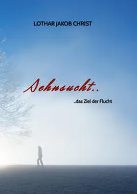 Christ |  Sehnsucht.. | Buch |  Sack Fachmedien