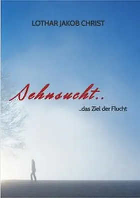 Christ |  Sehnsucht.. | eBook | Sack Fachmedien