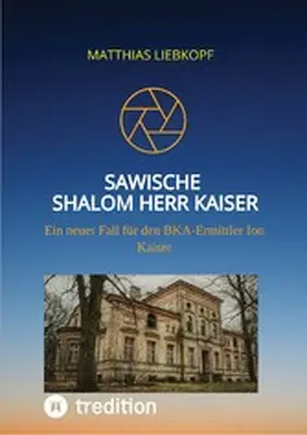 Liebkopf |  Sawische - Shalom Herr Kaiser | eBook | Sack Fachmedien
