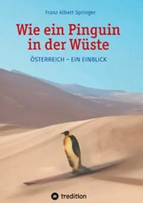Springer |  Wie ein Pinguin in der Wüste | eBook | Sack Fachmedien