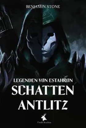 Stone |  Legenden von Estahron - Schattenantlitz | eBook | Sack Fachmedien