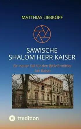 Liebkopf |  Sawische-Shalom Herr Kaiser | Buch |  Sack Fachmedien