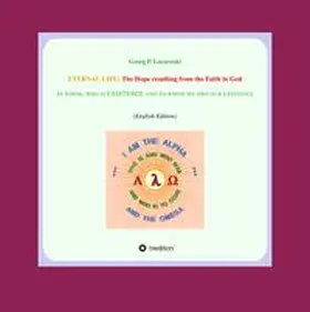 Loczewski |  ETERNAL LIFE: The Hope resulting from the Faith in GOD | Buch |  Sack Fachmedien