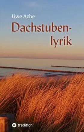 Ache |  Dachstubenlyrik | Buch |  Sack Fachmedien