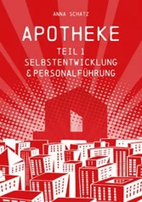 Schatz |  APOTHEKE Selbstentwicklung & Personalführung | eBook | Sack Fachmedien