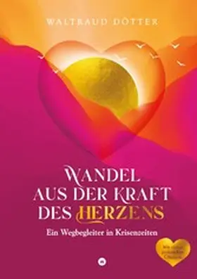 Dötter | Wandel aus der Kraft des Herzens | E-Book | www.sack.de