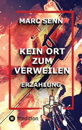 Senn |  KEIN ORT ZUM VERWEILEN | Buch |  Sack Fachmedien
