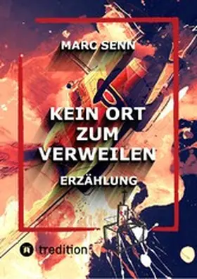 Senn |  KEIN ORT ZUM VERWEILEN | eBook | Sack Fachmedien