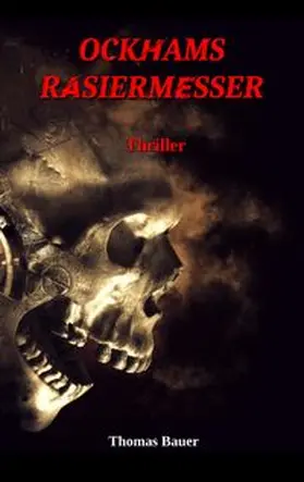Bauer |  Ockhams Rasiermesser | Buch |  Sack Fachmedien