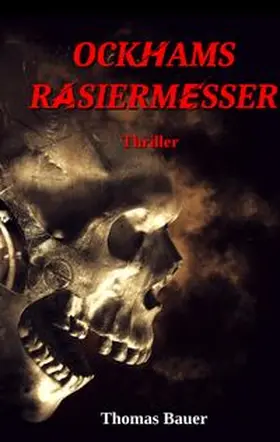 Bauer | Ockhams Rasiermesser | Buch | 978-3-347-61438-3 | www.sack.de