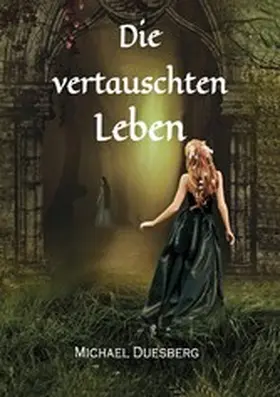 Duesberg |  Die vertauschten Leben | eBook | Sack Fachmedien
