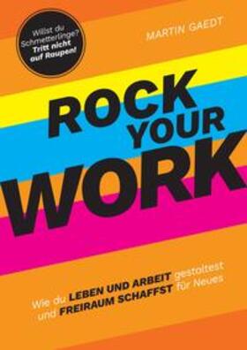 Gaedt | ROCK YOUR WORK | Buch | 978-3-347-63334-6 | sack.de