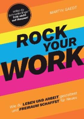 Gaedt | ROCK YOUR WORK | E-Book | sack.de