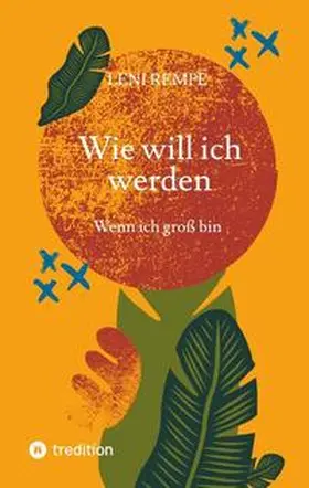 Rempe |  Wie will ich werden | Buch |  Sack Fachmedien