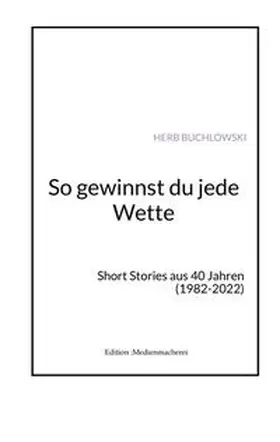 Buchlowski / Hofmann |  So gewinnst du jede Wette | Buch |  Sack Fachmedien
