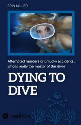 Miller | Dying To Dive | Buch | 978-3-347-64087-0 | www.sack.de