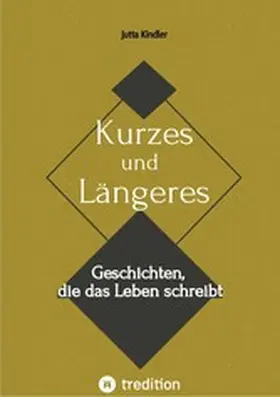 Kindler |  Kurzes und Längeres | eBook | Sack Fachmedien
