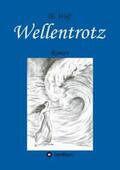 Wolf |  Wellentrotz | Buch |  Sack Fachmedien