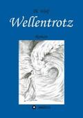 Wolf |  Wellentrotz | eBook | Sack Fachmedien