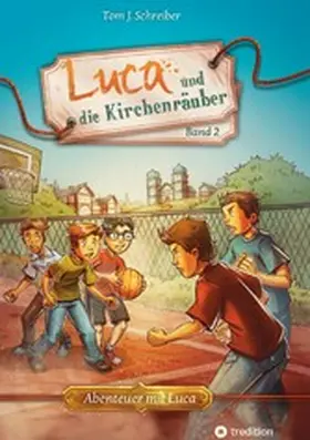 Schreiber |  Luca und die Kirchenräuber | eBook | Sack Fachmedien