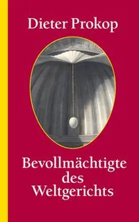 Prokop |  Bevollmächtigte des ­Weltgerichts | Buch |  Sack Fachmedien