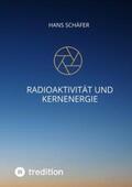 Schäfer |  Radioaktivität und Kernenergie | Buch |  Sack Fachmedien