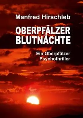 Hirschleb |  Oberpfälzer Blutnächte | Buch |  Sack Fachmedien