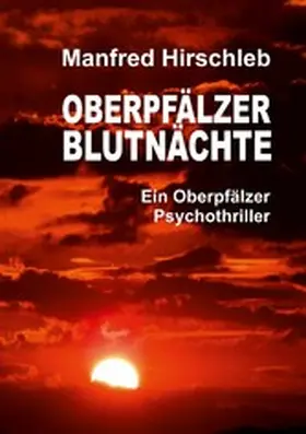 Hirschleb |  Oberpfälzer Blutnächte | eBook | Sack Fachmedien