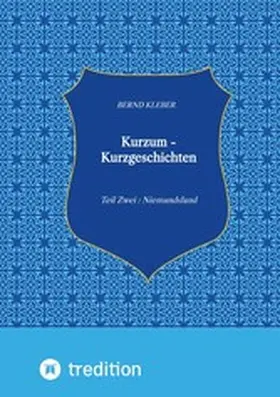 Kleber |  Kurzum - Kurzgeschichten | eBook | Sack Fachmedien