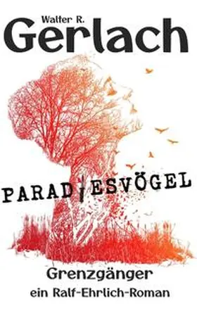 Gerlach |  Grenzgänger: Paradiesvögel | Buch |  Sack Fachmedien