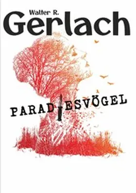 Gerlach |  Grenzgänger: Paradiesvögel | eBook | Sack Fachmedien