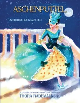 Rademaekers |  Aschenputtel und der kleine Glasschuh | Buch |  Sack Fachmedien