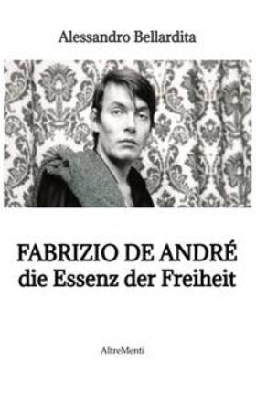 Bellardita |  Fabrizio de André - die Essenz der Freiheit | Buch |  Sack Fachmedien
