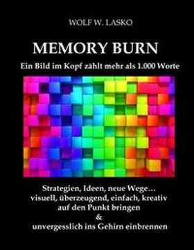 Lasko |  Memory Burn - Ein Bild im Kopf zählt mehr als 1.000 Worte | Buch |  Sack Fachmedien