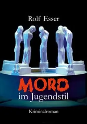 Esser |  Mord im Jugendstil | eBook | Sack Fachmedien