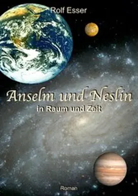 Esser |  Anselm und Neslin in Raum und Zeit | eBook | Sack Fachmedien