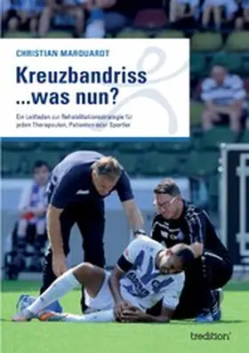 Marquardt |  Kreuzbandriss ...was nun? | eBook | Sack Fachmedien