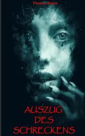 Bauer |  Auszug des Schreckens | Buch |  Sack Fachmedien