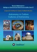 Wolfschmidt / Hoffmann |  Astronomy in Culture -- Cultures of Astronomy.  Astronomie in der Kultur -- Kulturen der Astronomie. | eBook | Sack Fachmedien