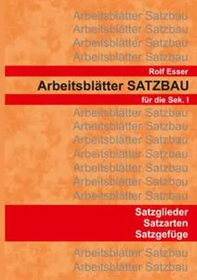 Esser |  Arbeitsblätter SATZBAU | Buch |  Sack Fachmedien