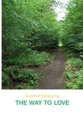 Scheuring |  THE WAY TO LOVE | Buch |  Sack Fachmedien