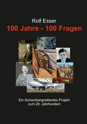 Esser |  100 Jahre - 100 Fragen | Buch |  Sack Fachmedien