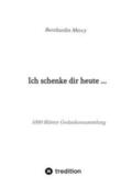 Mercy |  Ich schenke dir heute ... | Buch |  Sack Fachmedien