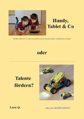 Q. |  Handy, Tablet & Co oder Talente fördern? | eBook | Sack Fachmedien