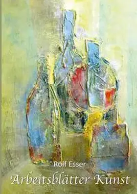 Esser |  Arbeitsblätter Kunst | Buch |  Sack Fachmedien