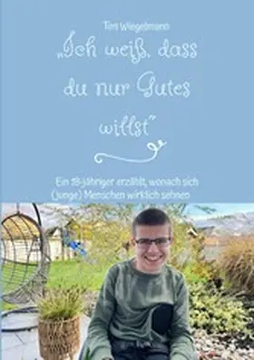 Wiegelmann |  "Ich weiß, dass du nur Gutes willst" | eBook | Sack Fachmedien