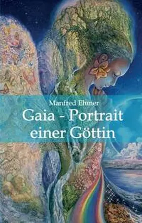 Ehmer |  Gaia - Portrait einer Göttin | Buch |  Sack Fachmedien