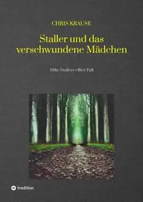 Krause |  Staller und das verschwundene Mädchen, Hamburg-Krimi, Regional-Krimi | Buch |  Sack Fachmedien