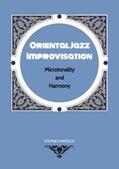 Mikosch |  Oriental Jazz Improvisation - Microtonality and Harmony | Buch |  Sack Fachmedien