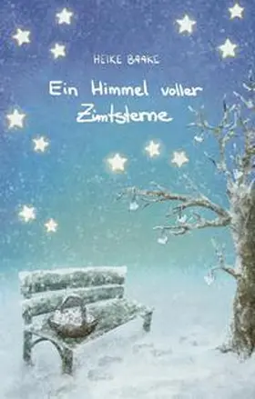 Baake |  Ein Himmel voller Zimtsterne | Liebevolle Geschichten zur Weihnachtszeit | Sammlung aus Lesungen in der Adventszeit | Geschichten mit Herz | Buch |  Sack Fachmedien